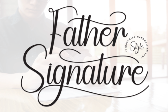 Father Signature: The Handwritten Typeface for Authentic Branding